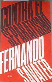 Contra el separatismo | 177706 | Savater, Fernando (1947-)