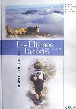 Los últimos pastores de los Picos de Europa | 170526 | Ernesto Bustio Crespo/José Luis Casado Soto