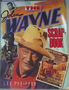 John Wayne Scrapbook | 162295 | Pfeiffer, Lee