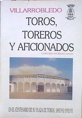 Villarobledo Toros, toreros y aficionados | 146976 | Moreno Nava, Lorenzo