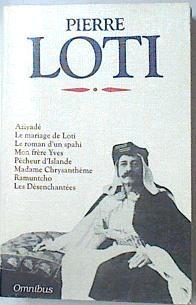 Aziyade. Le Mariage de Loti. Le roman d'un spahi. Mon frére Yves. Pecheur d' Islande. Ramonchu. | 119618 | Pierre Loti