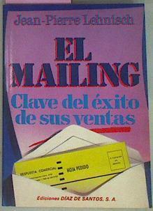 El Mailing Clave Del Éxito De Sus Ventas | 55348 | Lehnisch Jean Pierre