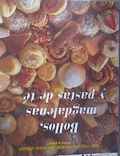 BOLLOS, MAGDALENAS Y PASTAS DE TE Las mejores recetas WILSON ANNE paso a paso | 176702 | WILSON ANNE