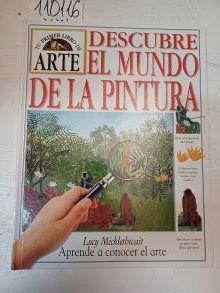 Descubre el mundo de la pintura | 110116 | Micklethwait, Lucy