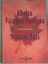 Sultana Roja | 176279 | Vázquez-Figueroa, Alberto