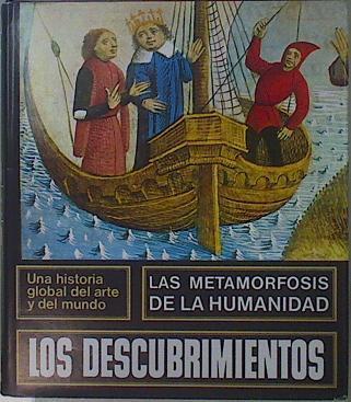 Las metamorfosis de la Humanidad. Una historia del arte y el mundo 1300 - 1500 LOS DESCUBRIMIENTOS | 150316 | VVAA
