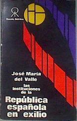 Las instituciones de la República Española en exilio | 181368 | José María del Valle