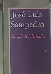El Caballo Desnudo | 51604 | Sampedro, José Luis