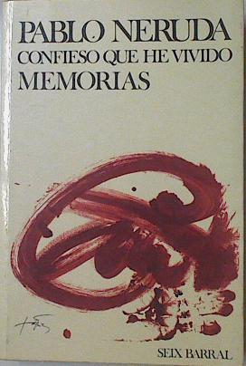Confieso Que He Vivido Memoria | 4121 | Neruda Pablo