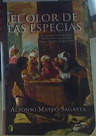 El olor de las especias | 156398 | Mateo-Sagasta, Alfonso