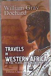 Travels in Western Africa in the years 1818, 19, 20 and 21 | 182942 | Gray Dochar, William