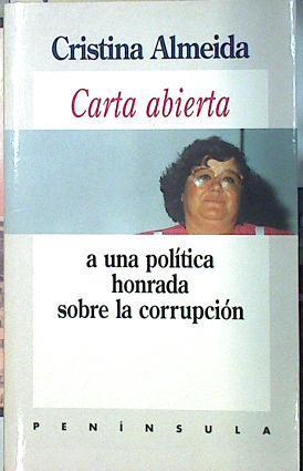 Carta abierta a una política honrada sobre la corrupción | 135714 | Almeida, Cristina