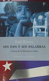 Sin Pan Y Sin Palabras A Favor De La Libertad En Cuba | 56815 | Rivero Raúl