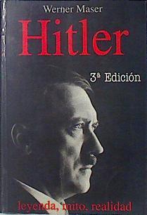 Hitler Leyenda Mito Realidad | 138408 | Maser, Werner