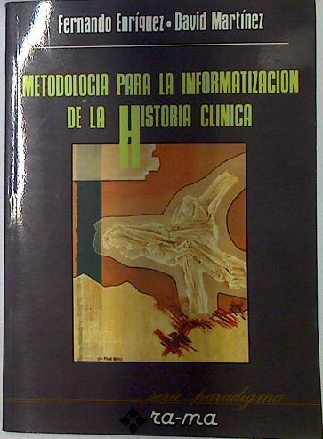 Metodología para la informatización de la histoira clinica | 129430 | Enríquez Rodríguez, Fernando