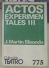 Actos experimentales (3) | 154892 | Martín Elizondo, J.
