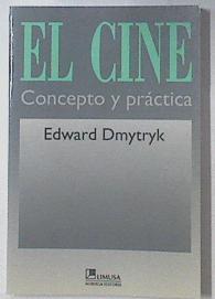 El Cine Concepto y práctica | 119320 | Edward Dmytryk