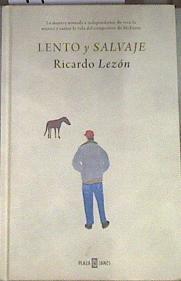 Lento y salvaje | 178075 | Ricardo Lezón
