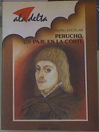 Perucho, un paje en la corte | 154675 | Escolar Sobrino, Hipólito