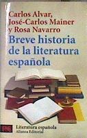 Breve historia de la literatura española | 81484 | Alvar, Carlos/Mainer, José-Carlos/Navarro, Rosa