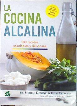 La cocina alcalina : 100 recetas saludables y deliciosas | 139806 | Domenig, Stephan/Erlacher, Heinz