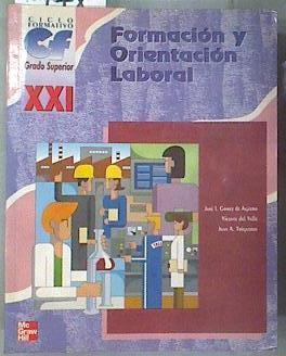 Formación y orientación laboral  Grado | 176595 | Valle Zaragoza, Vicente del/Gómez de Agüero de Acuña, J. Luis/Trigueros Carrero, Juan Antonio