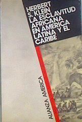 La esclavitud africana en América Latina y el Caribe | 182813 | Klein, Herbert S.