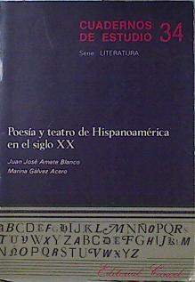 Poesía y teatro de Hispanoamérica en el siglo X X | 121524 | Amate Blanco, Juan José/Marina Gálvez Acero