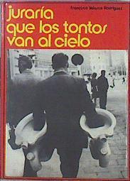 Juraría Que Los Tontos Van Al Cielo | 44675 | Velasco Rodríguez Francisco