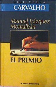 El premio | 141521 | Vázquez Montalbán, Manuel