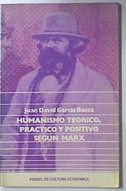 Humanismo Teórico, Práctico Y Positivo Según Marx | 44219 | García Bacca Juán David