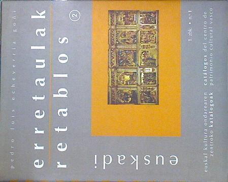 Erretaulak = Retablos 2. Katalogazios II Catalogación II | 139391 | Echeverría Goñi, Pedro Luis