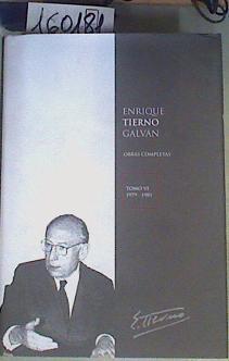 Enrique Tierno Galván. Obras completas. Tomo VI (1979-1981) | 160181 | Enrique Tierno Galván/Antoni Rovira Viñas ( Director)