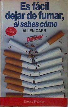 Es Facil Dejar De Fumar, Si Sabes Como | 24004 | Carr, Allen