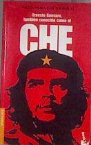 Ernesto Guevara, también conocido como el Ché | 182140 | Taibo, Paco Ignacio
