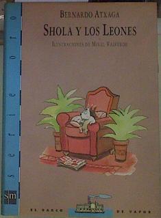 Shola y los leones | 154655 | Atxaga, Bernardo/ilustrador, Mikel Valverde