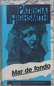 Mar De Fondo | 1013 | Highsmith Patricia