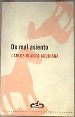 De mal asiento | 181379 | Blanco Aguinaga, Carlos