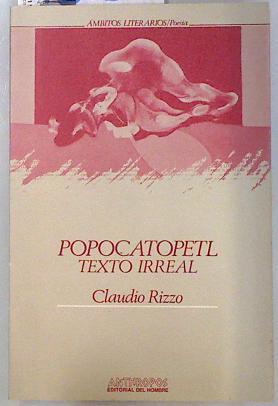 Popocatopetl: texto irreal | 134800 | Rizzo, Claudio