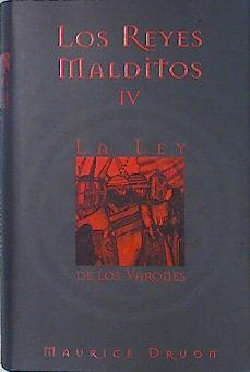 La ley de los varones (Los Reyes Malditos IV) | 139338 | Maurice Druon