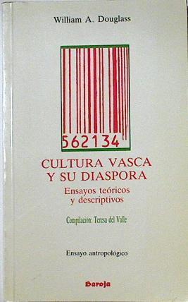 Cultura vasca y su diáspora: ensayos teóricos y descriptivos | 124657 | Douglass, William A./Valle (Compiladora), Teresa del