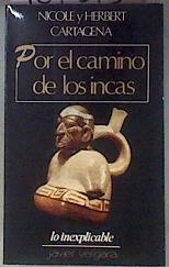 Por el camino de los incas Lo inexplicable | 181313 | Nicole y Herbert Cartagena