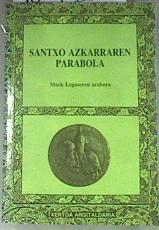 Santxo Azkarraren parabola | 180711 | Legasse, Marc