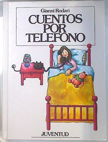 Cuentos Por Telefono | 15719 | Rodari Gianni/Ilustraciones De Jordi Saludes