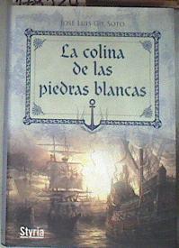 La colina de las piedras blancas | 178324 | José Luis Gil Soto