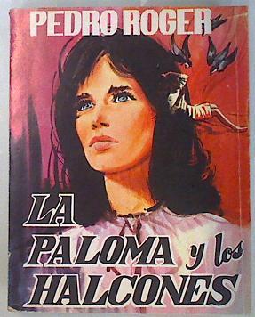 La Paloma Y Los Halcones | 25569 | Roger Pedro