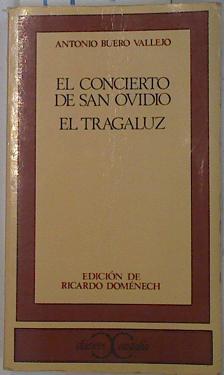 "El concierto de San Ovidio ; El tragaluz" | 97562 | Buero Vallejo, Antonio