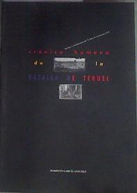 CRONICA HUMANA DE LA BATALLA DE TERUEL | 179936 | GARCIA SANCHEZ, POMPEYO