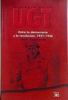 Entre la democracia y la revolución, 1931-1936 | 184163 | Bizcarrondo, Marta