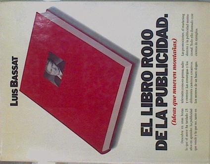 El libro rojo de la publicidad: ideas que mueven montañas | 151147 | Bassat Coen, Luis
